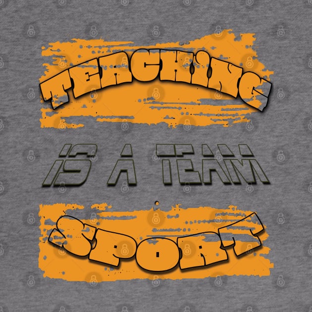 Teaching is a team sport by TeeText